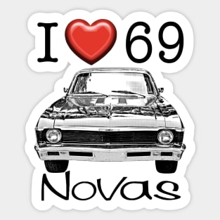 I love 69 Nova Sticker